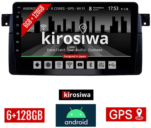 KIROSIWA 6+128GB BMW SERIES 3 (E46) 1998-2005 Android οθόνη αυτοκίνητου 6GB με GPS WI-FI (ηχοσύστημα αφής 9" ιντσών Σειρά 3 Youtube Playstore MP3 USB Radio Bluetooth Mirrorlink Ε46 DSP Apple Carplay Android Auto 4x60W)
