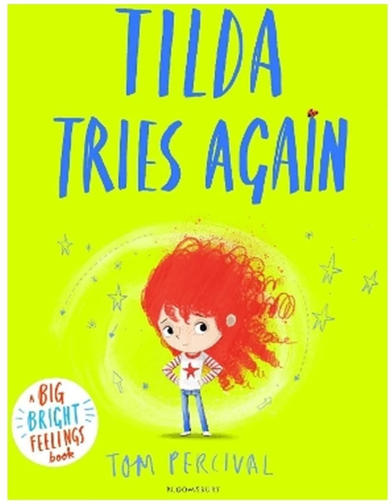 BIG BRIGHT FEELINGS : TILDA TRIES AGAIN