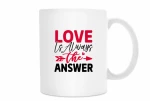 Κούπα Love is always answer