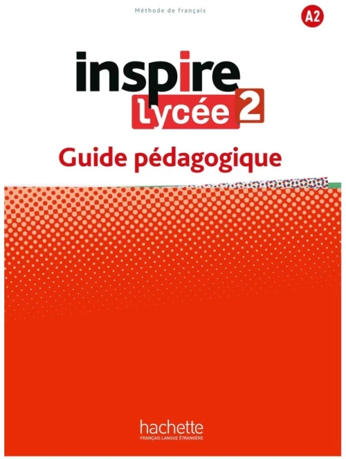 INSPIRE LYCEE 2 GUIDE PEDAGOGIQUE