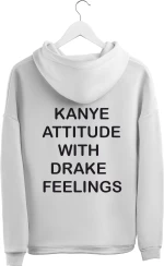 Φούτερ Kanye Attitude With Drake Feelings HOOD901-Λευκό
