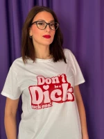Don't Be A Dick Suck One Sexopols T-Shirt - Λευκό