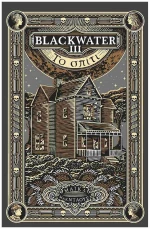 Blackwater III: Το σπίτι